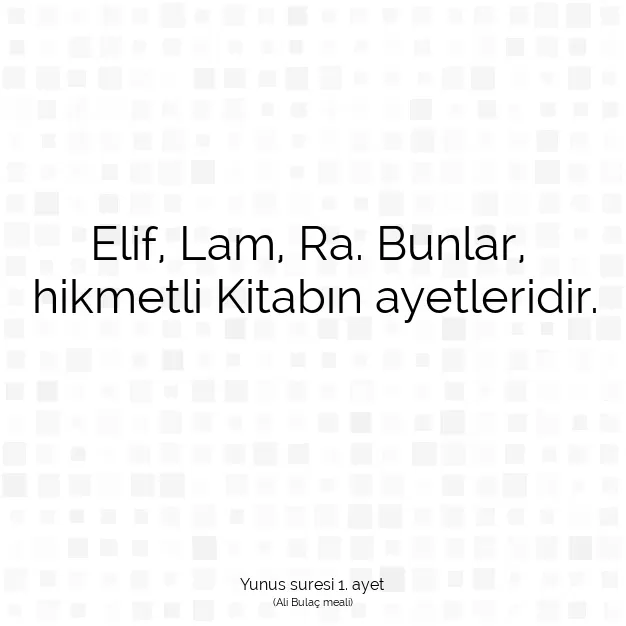 Ayetbul | Kuran Mealleri | Quran | Yunus suresi 1. ayet