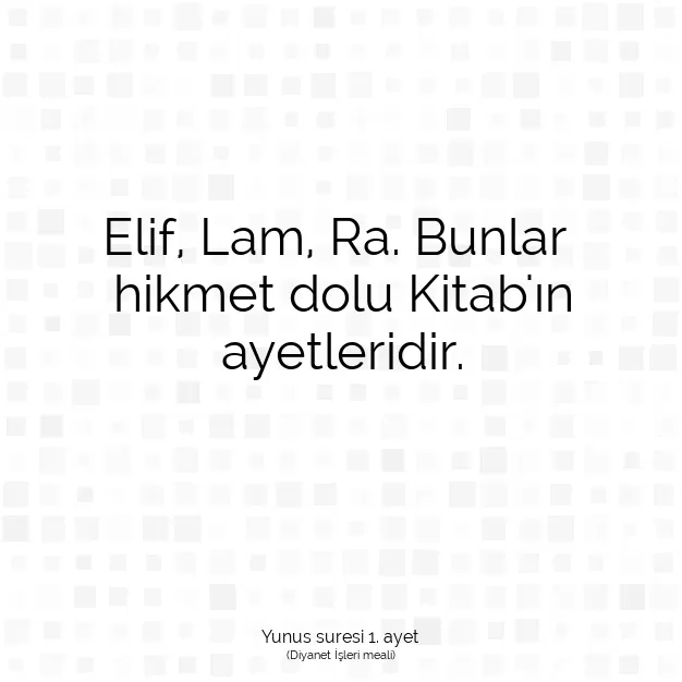 Ayetbul | Kuran Mealleri | Quran | Yunus suresi 1. ayet