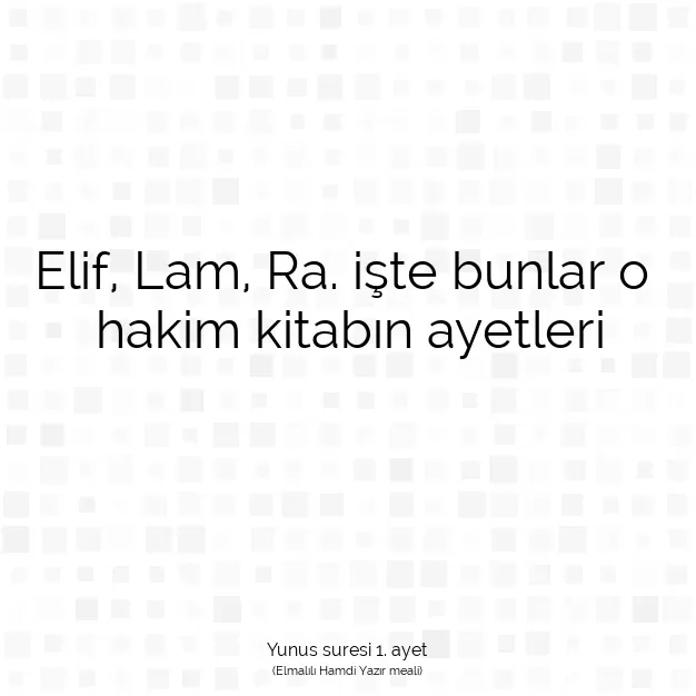 Ayetbul | Kuran Mealleri | Quran | Yunus suresi 1. ayet