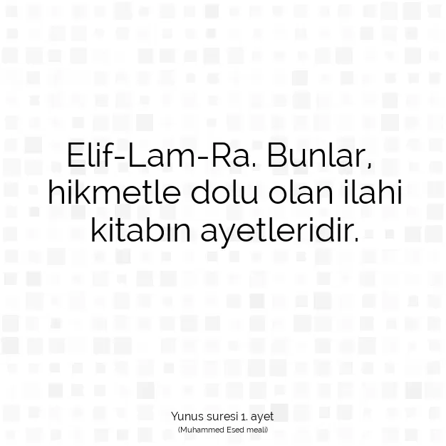 Ayetbul | Kuran Mealleri | Quran | Yunus suresi 1. ayet