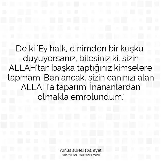 Ayetbul | Kuran Mealleri | Quran | Yunus suresi 104. ayet