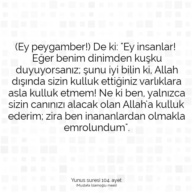 Ayetbul | Kuran Mealleri | Quran | Yunus suresi 104. ayet