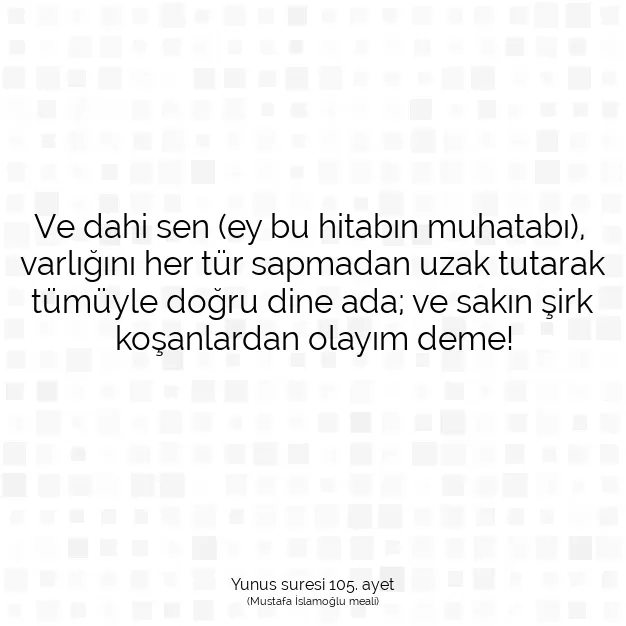 Ayetbul | Kuran Mealleri | Quran | Yunus suresi 105. ayet