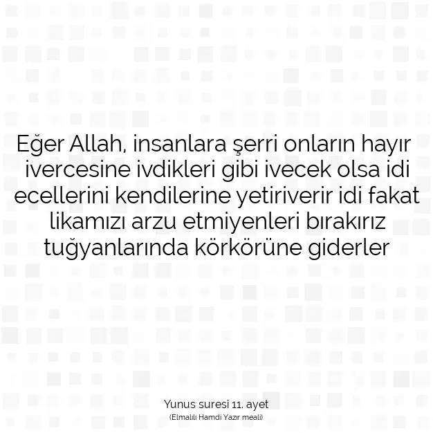 Ayetbul | Kuran Mealleri | Quran | Yunus suresi 11. ayet