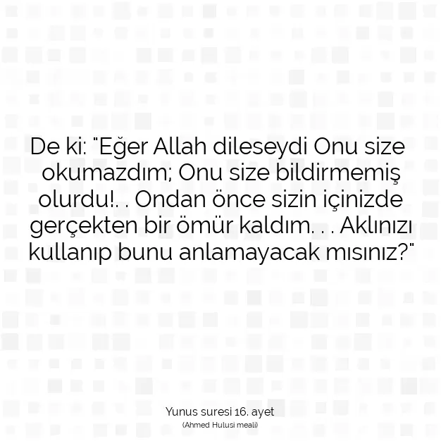 Ayetbul | Kuran Mealleri | Quran | Yunus suresi 16. ayet