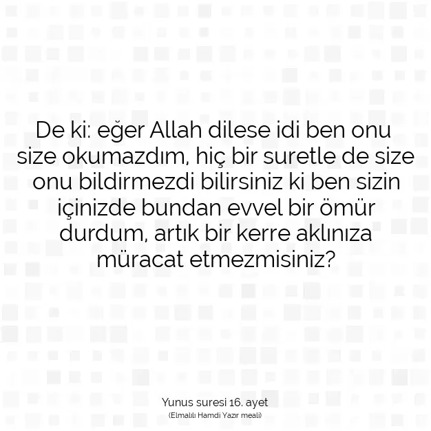 Ayetbul | Kuran Mealleri | Quran | Yunus suresi 16. ayet