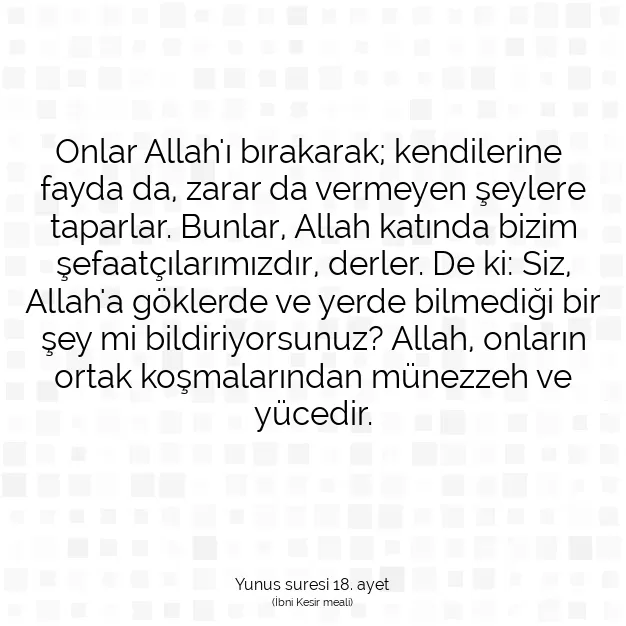 Ayetbul | Kuran Mealleri | Quran | Yunus suresi 18. ayet