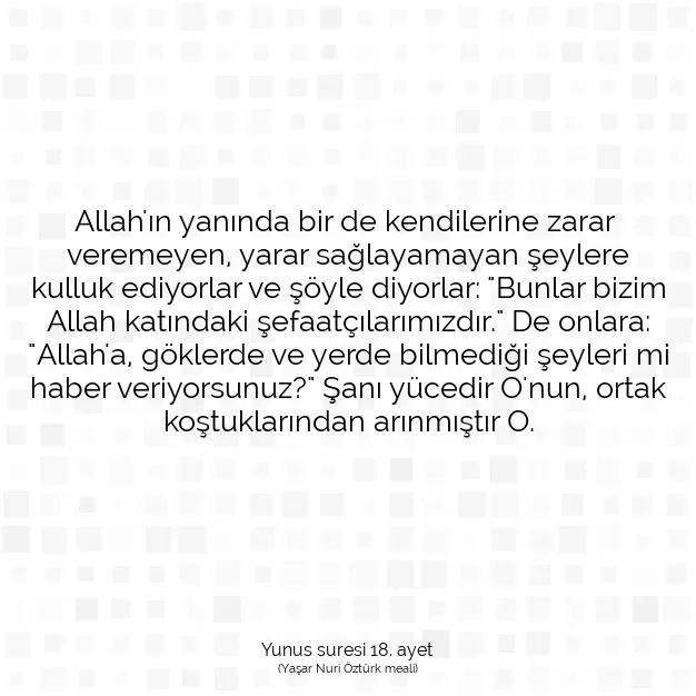 Ayetbul | Kuran Mealleri | Quran | Yunus suresi 18. ayet