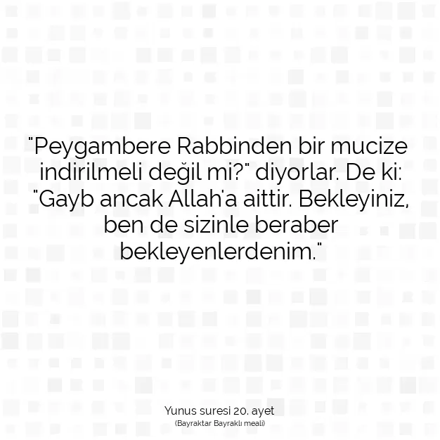 Ayetbul | Kuran Mealleri | Quran | Yunus suresi 20. ayet