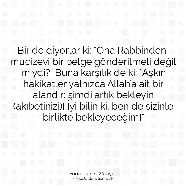 Ayetbul | Kuran Mealleri | Quran | Yunus suresi 20. ayet