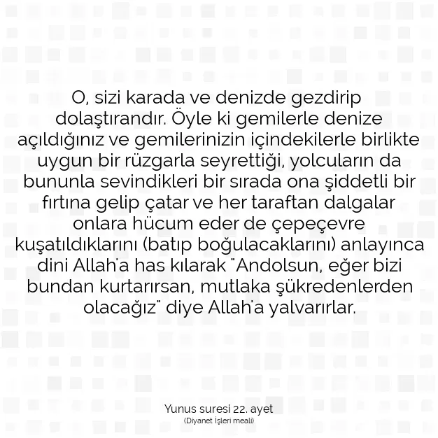 Ayetbul | Kuran Mealleri | Quran | Yunus suresi 22. ayet