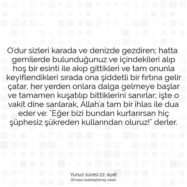 Ayetbul | Kuran Mealleri | Quran | Yunus suresi 22. ayet