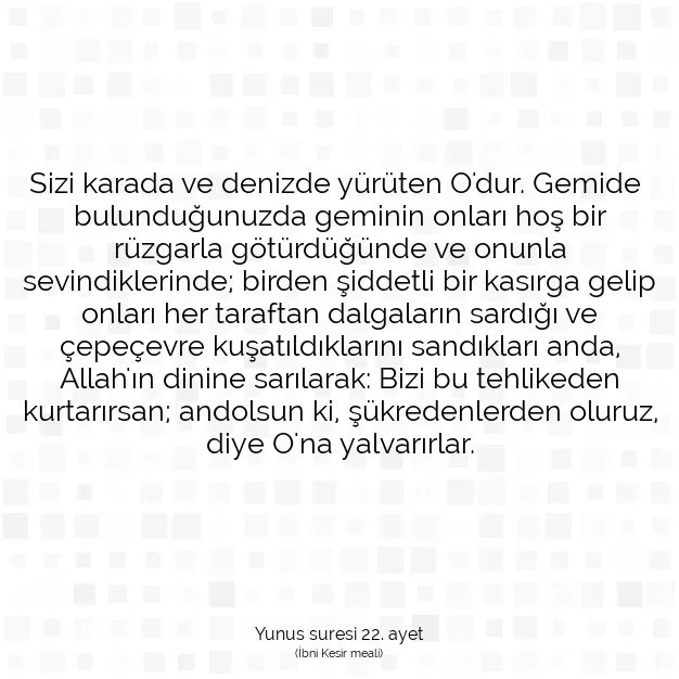 Ayetbul | Kuran Mealleri | Quran | Yunus suresi 22. ayet