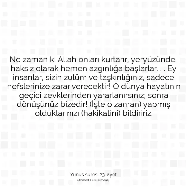 Ayetbul | Kuran Mealleri | Quran | Yunus suresi 23. ayet