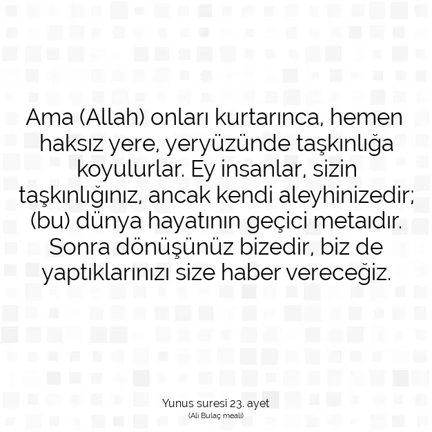 Ayetbul | Kuran Mealleri | Quran | Yunus suresi 23. ayet