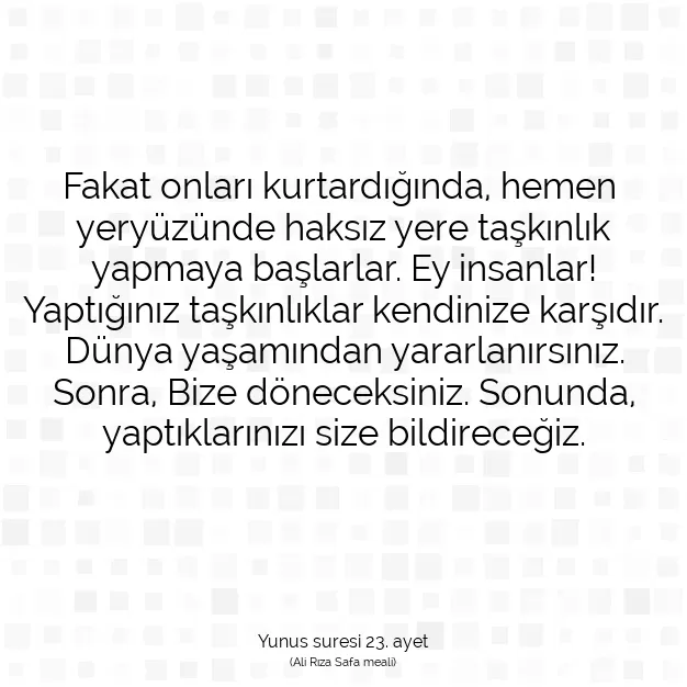 Ayetbul | Kuran Mealleri | Quran | Yunus suresi 23. ayet