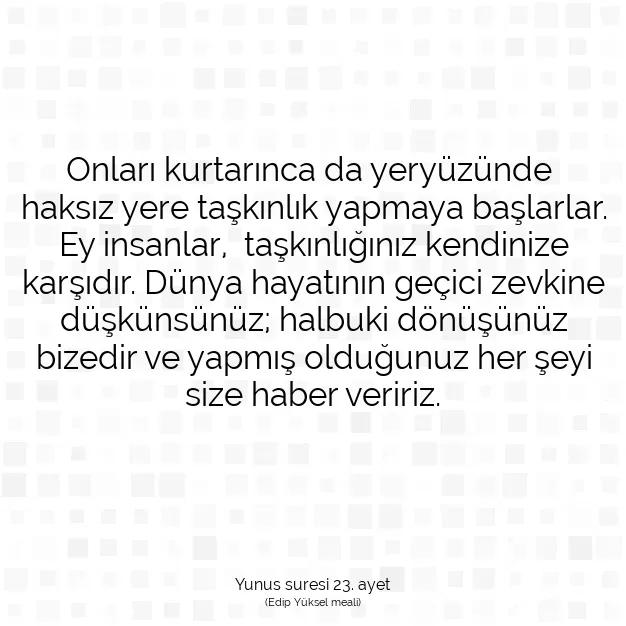 Ayetbul | Kuran Mealleri | Quran | Yunus suresi 23. ayet