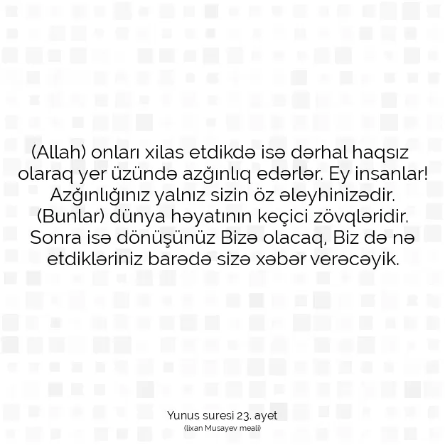 Ayetbul | Kuran Mealleri | Quran | Yunus suresi 23. ayet