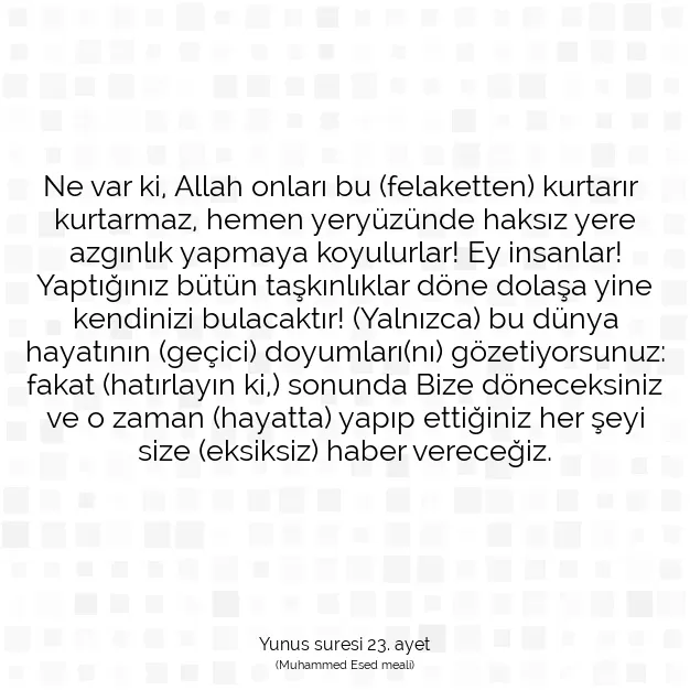 Ayetbul | Kuran Mealleri | Quran | Yunus suresi 23. ayet