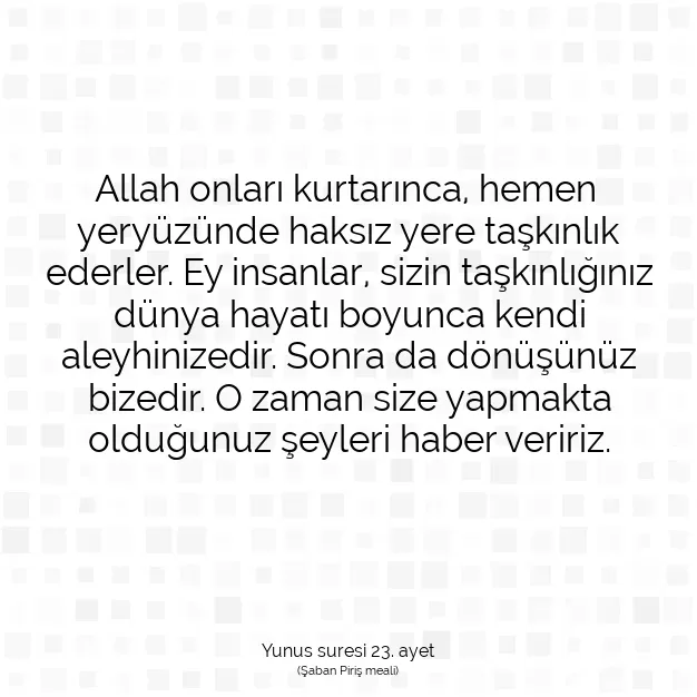 Ayetbul | Kuran Mealleri | Quran | Yunus suresi 23. ayet