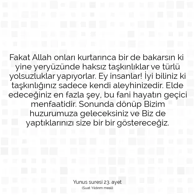 Ayetbul | Kuran Mealleri | Quran | Yunus suresi 23. ayet