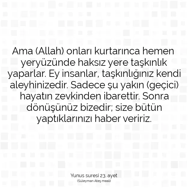 Ayetbul | Kuran Mealleri | Quran | Yunus suresi 23. ayet