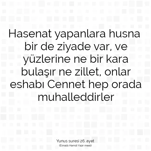 Ayetbul | Kuran Mealleri | Quran | Yunus suresi 26. ayet