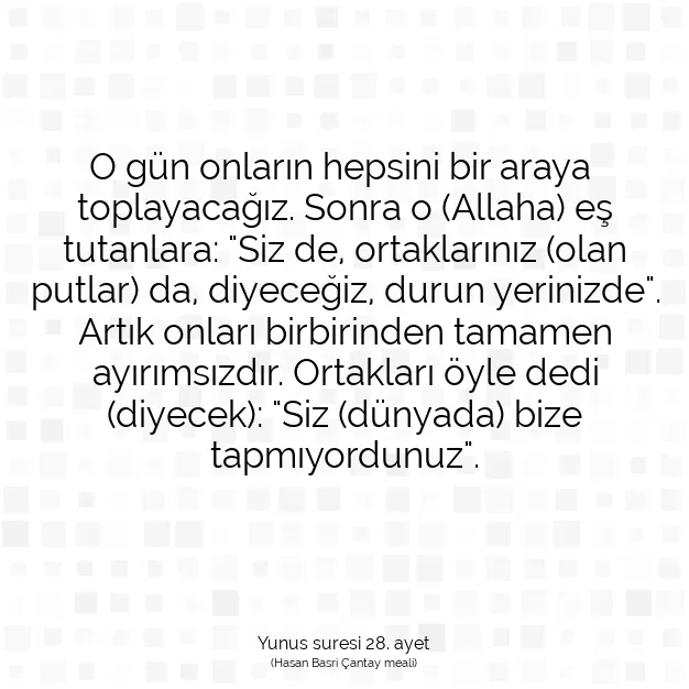 Ayetbul | Kuran Mealleri | Quran | Yunus suresi 28. ayet