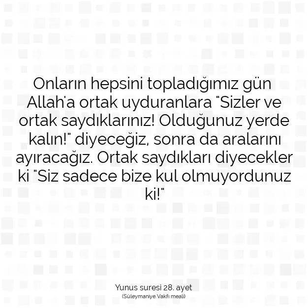 Ayetbul | Kuran Mealleri | Quran | Yunus suresi 28. ayet