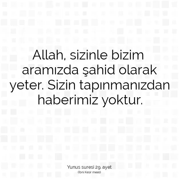 Ayetbul | Kuran Mealleri | Quran | Yunus suresi 29. ayet