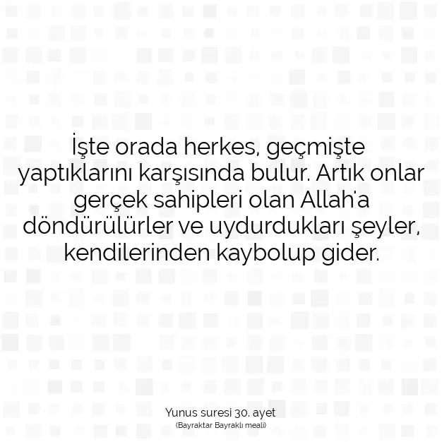 Ayetbul | Kuran Mealleri | Quran | Yunus suresi 30. ayet