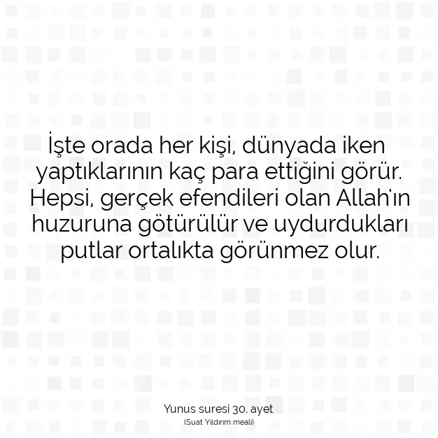 Ayetbul | Kuran Mealleri | Quran | Yunus suresi 30. ayet