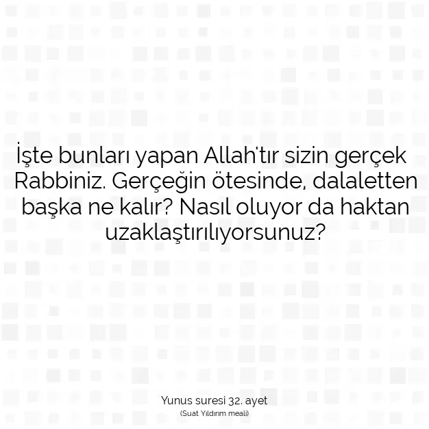 Ayetbul | Kuran Mealleri | Quran | Yunus suresi 32. ayet