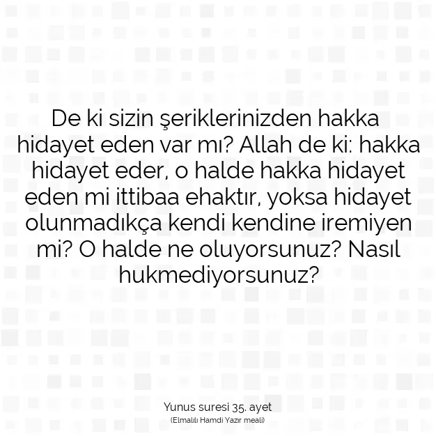 Ayetbul | Kuran Mealleri | Quran | Yunus suresi 35. ayet