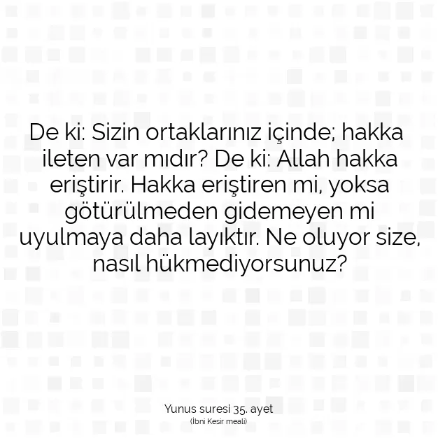 Ayetbul | Kuran Mealleri | Quran | Yunus suresi 35. ayet