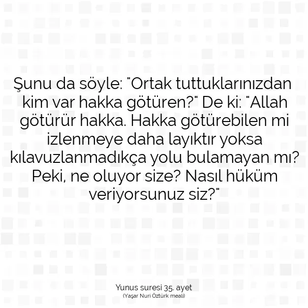 Ayetbul | Kuran Mealleri | Quran | Yunus suresi 35. ayet