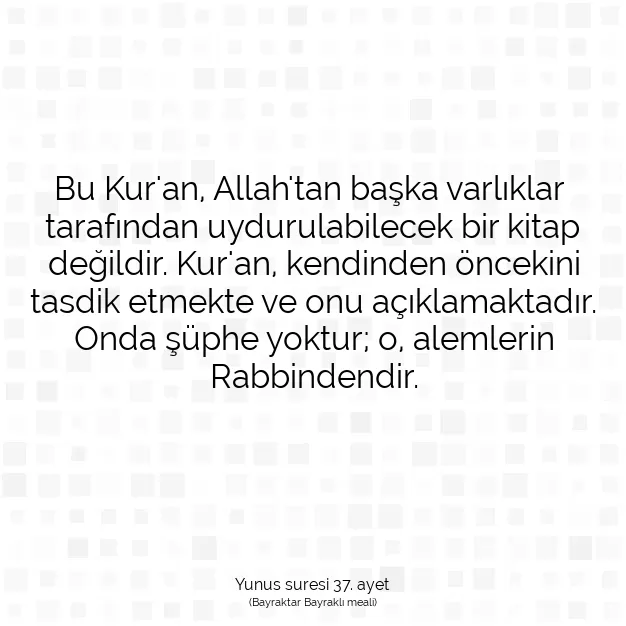 Ayetbul | Kuran Mealleri | Quran | Yunus suresi 37. ayet