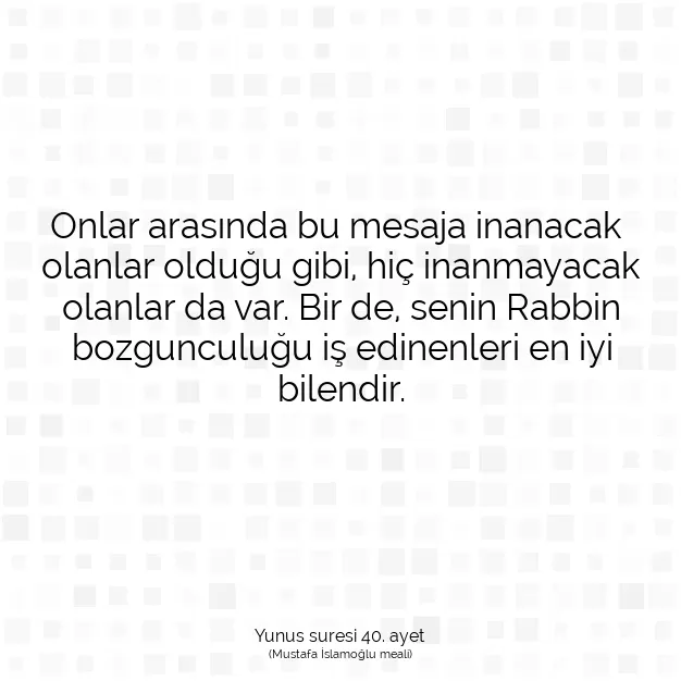 Ayetbul | Kuran Mealleri | Quran | Yunus suresi 40. ayet