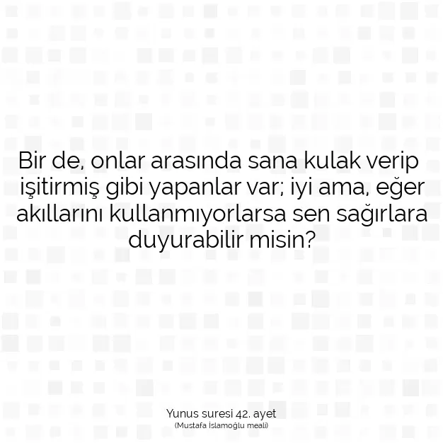 Ayetbul | Kuran Mealleri | Quran | Yunus suresi 42. ayet