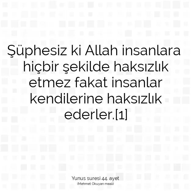 Ayetbul | Kuran Mealleri | Quran | Yunus suresi 44. ayet