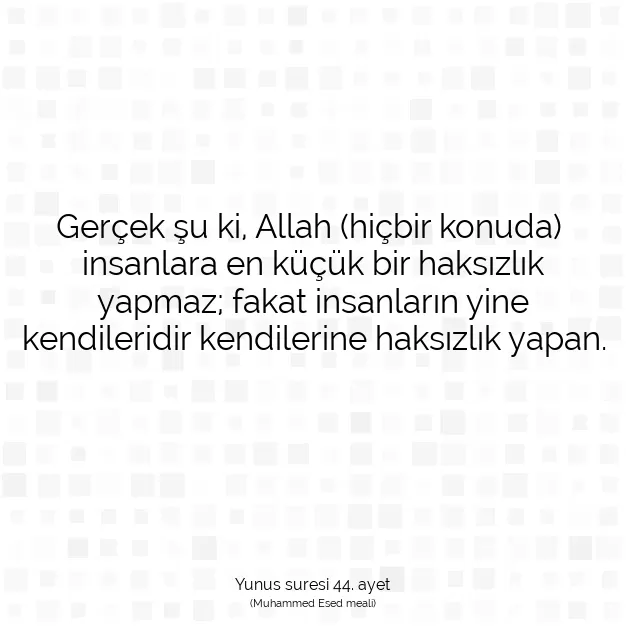 Ayetbul | Kuran Mealleri | Quran | Yunus suresi 44. ayet