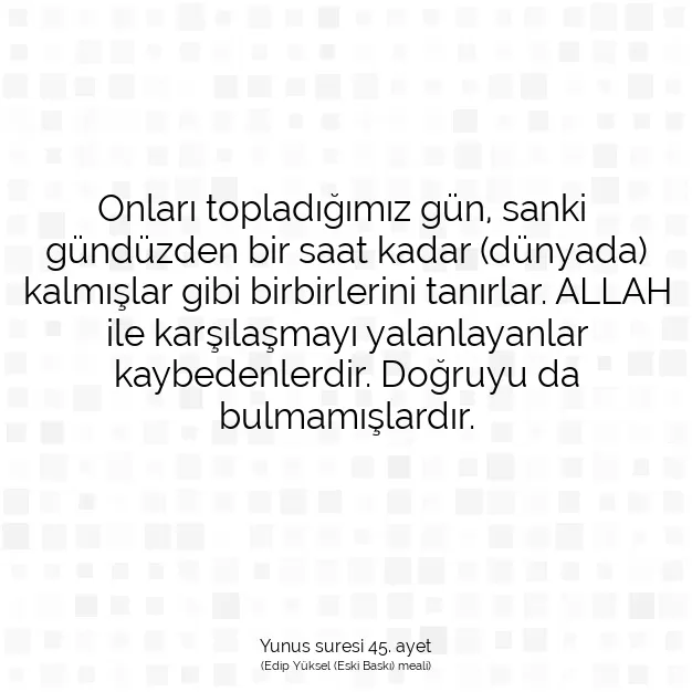 Ayetbul | Kuran Mealleri | Quran | Yunus suresi 45. ayet