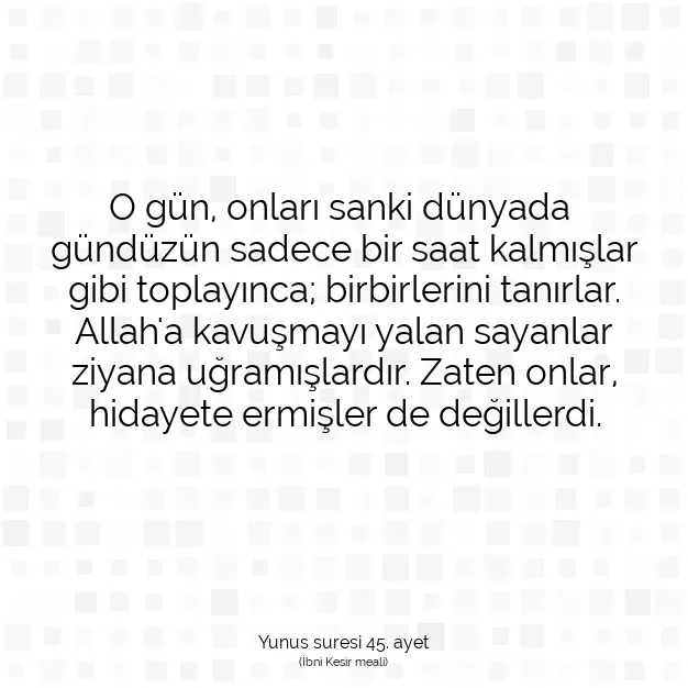 Ayetbul | Kuran Mealleri | Quran | Yunus suresi 45. ayet