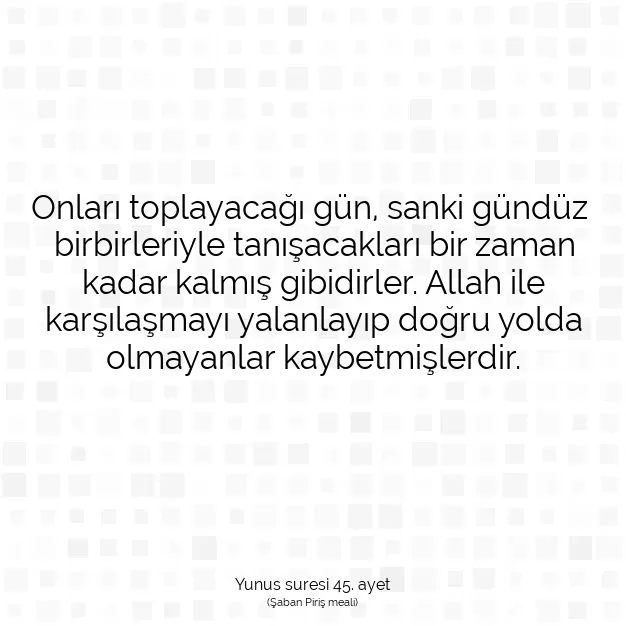 Ayetbul | Kuran Mealleri | Quran | Yunus suresi 45. ayet