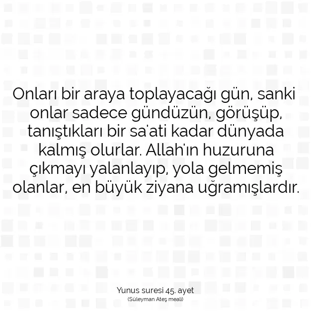 Ayetbul | Kuran Mealleri | Quran | Yunus suresi 45. ayet