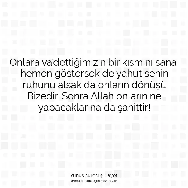 Ayetbul | Kuran Mealleri | Quran | Yunus suresi 46. ayet