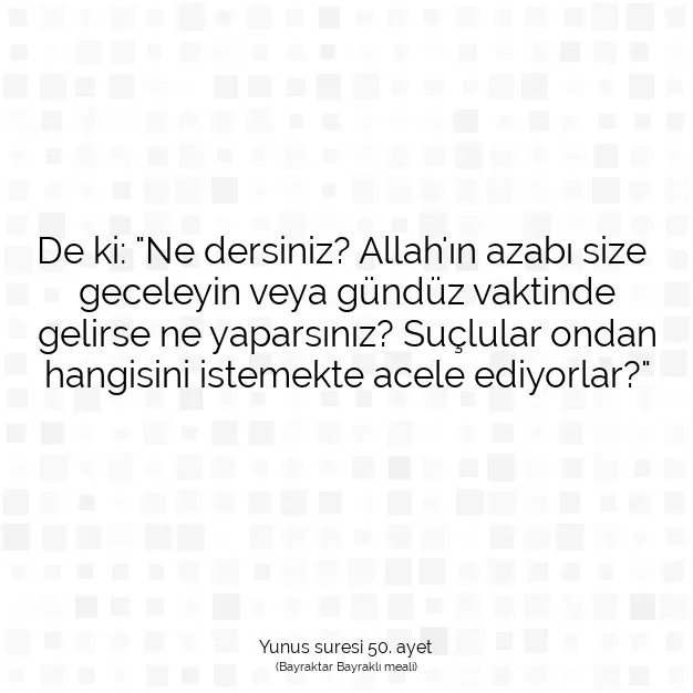 Ayetbul | Kuran Mealleri | Quran | Yunus suresi 50. ayet