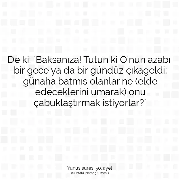 Ayetbul | Kuran Mealleri | Quran | Yunus suresi 50. ayet