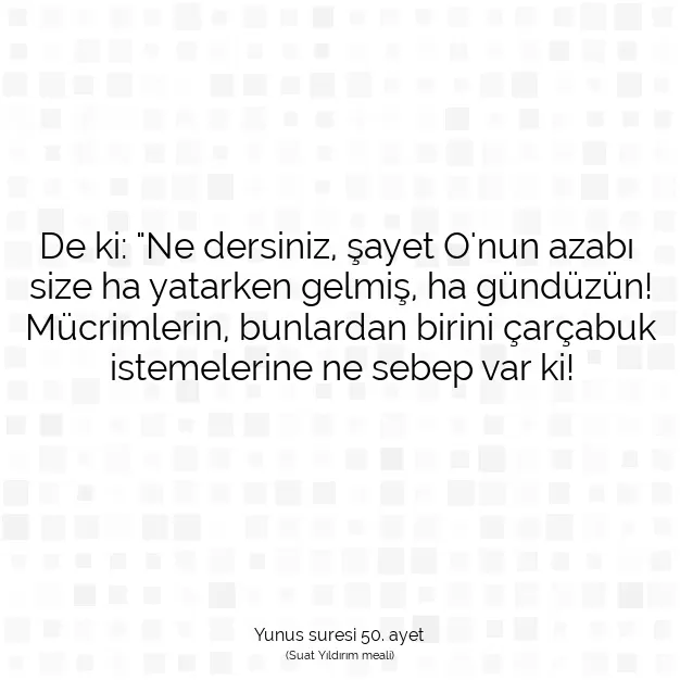 Ayetbul | Kuran Mealleri | Quran | Yunus suresi 50. ayet