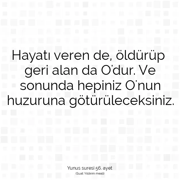 Ayetbul | Kuran Mealleri | Quran | Yunus suresi 56. ayet